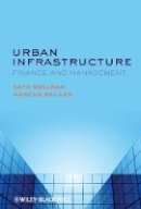 K. Wellman - Urban Infrastructure: Finance and Management - 9780470672181 - V9780470672181