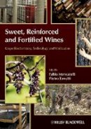Fabio Mencarelli - Sweet, Reinforced and Fortified Wines: Grape Biochemistry, Technology and Vinification - 9780470672242 - V9780470672242