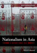 Jeff Kingston - Nationalism in Asia: A History Since 1945 - 9780470673027 - V9780470673027