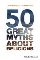 John Morreall - 50 Great Myths About Religions - 9780470673508 - V9780470673508