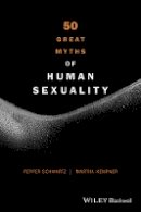 Pepper Schwartz - 50 Great Myths of Human Sexuality - 9780470674345 - V9780470674345