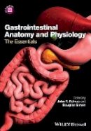 John F. Reinus - Gastrointestinal Anatomy and Physiology: The Essentials - 9780470674840 - V9780470674840