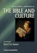 John F. A. Sawyer - The Blackwell Companion to the Bible and Culture - 9780470674888 - V9780470674888