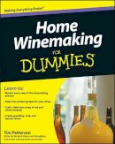 Tim Patterson - Home Winemaking For Dummies - 9780470678954 - V9780470678954