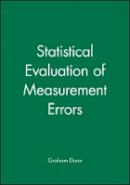 Graham Dunn - Statistical Evaluation of Measurement Errors - 9780470682159 - V9780470682159