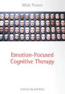Mick Power - Emotion-Focused Cognitive Therapy - 9780470683224 - V9780470683224