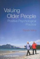 Elspeth Stirling - Valuing Older People: Positive Psychological Practice - 9780470683347 - V9780470683347