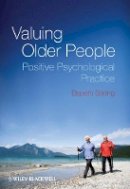 Elspeth Stirling - Valuing Older People: Positive Psychological Practice - 9780470683354 - V9780470683354