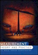 David J. Hand - Measurement Theory and Practice: The World Through Quantification - 9780470685679 - V9780470685679