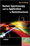 Shu-Lin Zhang - Raman Spectroscopy and Its Application in Nanostructures - 9780470686102 - V9780470686102