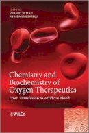 Andrea Mozzarelli - Chemistry and Biochemistry of Oxygen Therapeutics: From Transfusion to Artificial Blood - 9780470686683 - V9780470686683