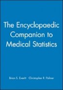 Brian S. Everitt - The Encyclopaedic Companion to Medical Statistics - 9780470689301 - V9780470689301