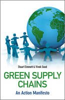 Stuart Emmett - Green Supply Chains: An Action Manifesto - 9780470689417 - V9780470689417