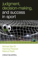 Michael Bar-Eli - Judgment, Decision-Making and Success in Sport - 9780470694534 - V9780470694534
