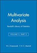 W. J. Krzanowski - Multivariate Analysis, Volume 2, Part 2: Kendall´s Library of Statistics - 9780470711026 - V9780470711026
