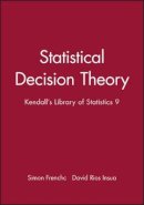 Simon French - Statistical Decision Theory: Kendall´s Library of Statistics 9 - 9780470711057 - V9780470711057