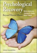 Retta Andresen - Psychological Recovery: Beyond Mental Illness - 9780470711422 - V9780470711422