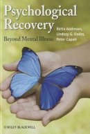 Retta Andresen - Psychological Recovery: Beyond Mental Illness - 9780470711439 - V9780470711439