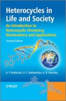 Alexander F. Pozharskii - Heterocycles in Life and Society: An Introduction to Heterocyclic Chemistry, Biochemistry and Applications - 9780470714102 - V9780470714102