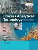 Roger Hargreaves - Process Analytical Technology: Spectroscopic Tools and Implementation Strategies for the Chemical and Pharmaceutical Industries - 9780470722077 - V9780470722077