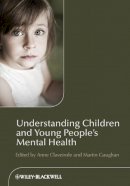 Anne Claveirole - Understanding Children and Young People´s Mental Health - 9780470723456 - V9780470723456