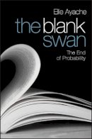 Elie Ayache - The Blank Swan: The End of Probability - 9780470725221 - V9780470725221
