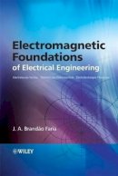 J. A. Brandão Faria - Electromagnetic Foundations of Electrical Engineering - 9780470727096 - V9780470727096
