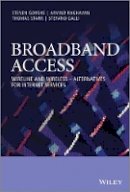 Steven Gorshe - Broadband Access: Wireline and Wireless - Alternatives for Internet Services - 9780470741801 - V9780470741801
