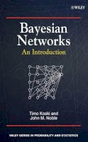 Timo Koski - Bayesian Networks: An Introduction - 9780470743041 - V9780470743041