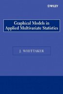 J. Whittaker - Graphical Models in Applied Multivariate Statistics - 9780470743669 - V9780470743669