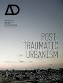 Charles Rice - Post-Traumatic Urbanism - 9780470744987 - V9780470744987