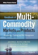 Andrea Roncoroni - Handbook of Multi-Commodity Markets and Products: Structuring, Trading and Risk Management - 9780470745243 - V9780470745243