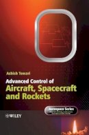 Ashish Tewari - Advanced Control of Aircraft, Spacecraft and Rockets - 9780470745632 - V9780470745632