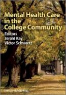 Jerald Kay - Mental Health Care in the College Community - 9780470746189 - V9780470746189