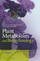 Hiroshi Ashihara - Plant Metabolism and Biotechnology - 9780470747032 - V9780470747032