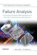Marius Bazu - Failure Analysis: A Practical Guide for Manufacturers of Electronic Components and Systems - 9780470748244 - V9780470748244