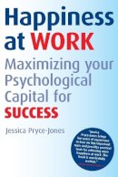 Jessica Pryce-Jones - Happiness at Work: Maximizing Your Psychological Capital for Success - 9780470749463 - V9780470749463