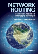 Sudip Misra - Network Routing: Fundamentals, Applications, and Emerging Technologies - 9780470750063 - V9780470750063