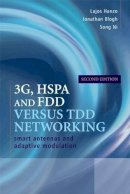 Lajos Hanzo - 3G, HSPA and FDD versus TDD Networking: Smart Antennas and Adaptive Modulation - 9780470754207 - V9780470754207