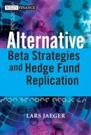 Lars Jaeger - Alternative Beta Strategies and Hedge Fund Replication - 9780470754467 - V9780470754467