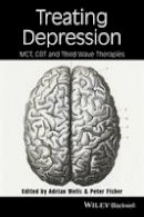 Adrian Wells - Treating Depression: MCT, CBT, and Third Wave Therapies - 9780470759042 - V9780470759042