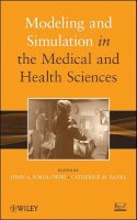 John A. Sokolowski - Modeling and Simulation in the Medical and Health Sciences - 9780470769478 - V9780470769478