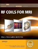 J. Thomas Vaughan (Ed.) - RF Coils for MRI - 9780470770764 - V9780470770764