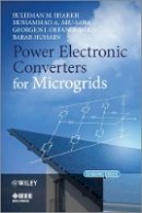 Suleiman M. Sharkh - Power Electronic Converters for Microgrids - 9780470824030 - V9780470824030