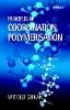 Witold Kuran - Principles of Coordination Polymerisation: Heterogeneous and Homogeneous Catalysis in Polymer Chemistry -- Polymerisation of Hydrocarbon, Heterocyclic and Heterounsaturated Monomers - 9780470841419 - V9780470841419