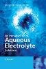 Margaret Robson Wright - An Introduction to Aqueous Electrolyte Solutions - 9780470842942 - V9780470842942
