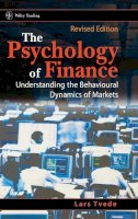 Lars Tvede - The Psychology of Finance: Understanding the Behavioural Dynamics of Markets - 9780470843420 - V9780470843420