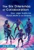 Jim Bryant - The Six Dilemmas of Collaboration: Inter-organisational Relationships as Drama - 9780470843925 - V9780470843925