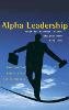Anne Deering - Alpha Leadership: Tools for Business Leaders Who Want More from Life - 9780470844830 - V9780470844830