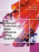 John Talbot (Ed.) - Stephens´ Detection of New Adverse Drug Reactions - 9780470845523 - V9780470845523